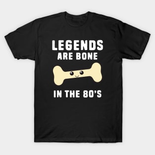 Legend Are Born Pun T-Shirt